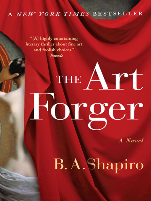 Title details for The Art Forger by B. A. Shapiro - Wait list